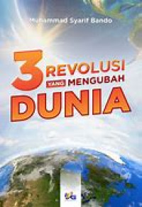 3 Revolusi yang Mengubah Dunia