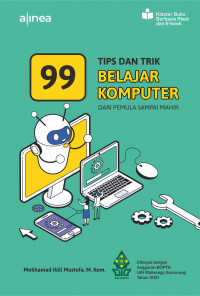Image of 99 Tips Dan Trik Belajar Komputer Dari Pemula Sampai Mahir