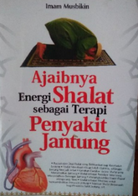 Ajaibnya Energi Shalat Sebagai Terapi Penyakit Jantung