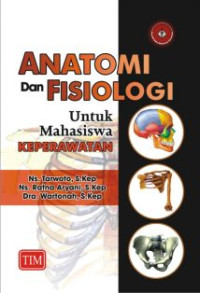 Anatomi Fisiologi Untuk Mahasiswa Keperawatan