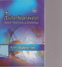 Asuhan Keperawatan Dalam Maternitas Dan Ginekologi
