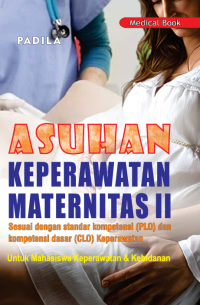 Asuhan Keperawatan Maternitas Anak, Bedah, Dan Penyakit Dalam