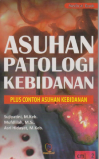 Asuhan patologi kebidanan plus contoh asuhan kebidanan
