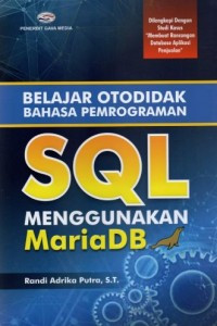 Image of Belajar Otodidak Bahasa Pemrograman SQLMenggunakan Maria Db