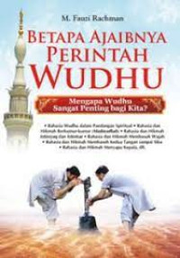 Betapa Ajaibnya Perintah Wudhu