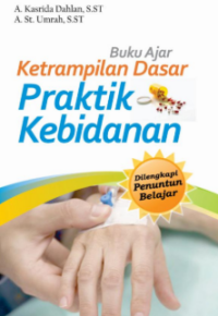 Buku Ajar Ketrampilan Dasar Praktik Kebidanan