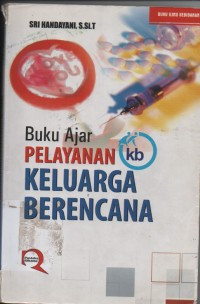 Buku Ajar Pelayanan Keluarga Berencana (KB)
