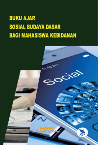 Buku Ajar Sosial Budaya Dasar  Bagi Mahasiswa Kebidanan.