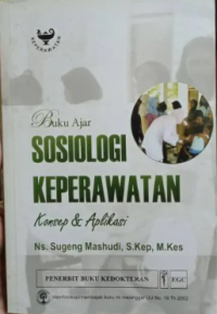 Buku Ajar Sosiologi Keperawatan Konsep Dan Aplikasi