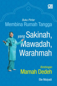 Buku Pintar Membina Rumah Tangga Yang Sakinah, Mawadah, Warahmah