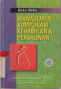 Buku Saku Manajemen Komplikasi Ke Hamilan Dan Persalinan