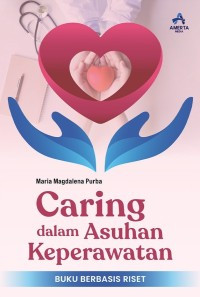 Caring Dalam Asuhan Keperawatan
