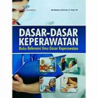 Image of Dasar-Dasar Keperawatan Buku Referensi Ilmu Dasar Keperawatan