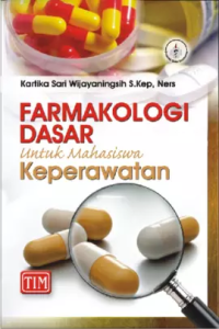 Farmakologi Dasar Untuk Mahasiswa Keperawatan