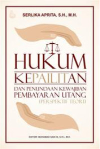 Hukum Kepailitan dan Penundaan Kewajiban Pembayaran Utang