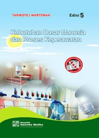 Kebutuhan Dasar Manusia Dan Proses Keperawatan Edisi 5