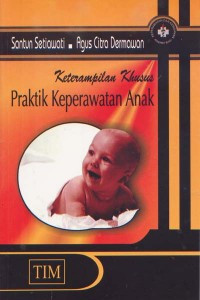 Ketrampilan Khusus Praktik Keperawatan Anak