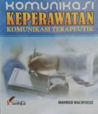 Image of Komunikasi Keperawatan Komunikasi terapeutik