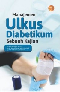 Manajemen Ulkus Diabetikum Sebuah Kajian