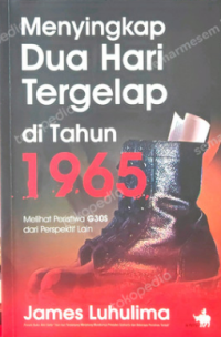 Menyingkap Dua Hari Tergelap Ditahun 1965