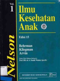 Nelson Ilmu Kesehatan Anak Edisi 15 VOL. 1