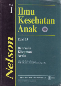 Nelson Ilmu Kesehatan Anak Edisi 15 VOL. 1