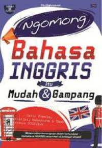 Ngomong Bahasa Inggris Itu Mudah & Gampang