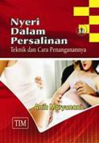 Nyeri Dalam Persalinan Teknik & Cara Penanganannya