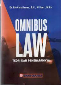 Omnibus Law (Teori Dan Penerapannya)