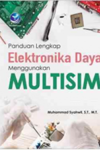 Panduan Lengkap Elektronika Daya Menggunakan Multisim