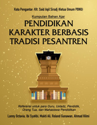Pendidikan Karakter Berbasis Tradisi Pesantren