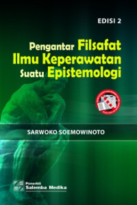 Image of Pengantar Filsafat Ilmu Keperawatan Suatu Epistemologi Edisi 2