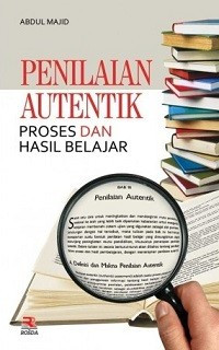 Penilaian Autentik Proses Dan Hasil Belajar