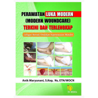 Perawatan Luka Modern (Modern Woundcare) Terkini dan Terlengkap Sebagai Bentuk Tindakan Keperawatan Mandiri
