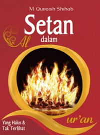 Setan Dalam Al Qur'an Yang Halus Dan Tak Terlihat