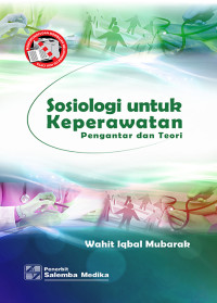Sosiologi untuk Keperawatan Pengantar & Teori