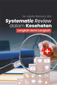 Systematic Review dalam Kesehatan: Langkah demi Langkah