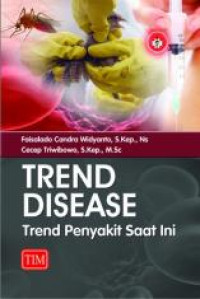 Trend Disease ; Tren Penyakit Saat Ini