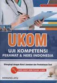UKOM Uji Kompetisi Perawat Dan Ners Indonesia