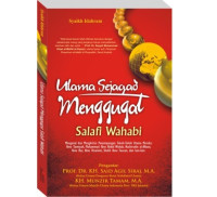 Ulama Sejagad Menggugat Salafi Wahabi